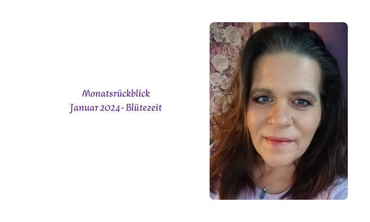 Monatsrückblick Januar 2024- Blütezeit