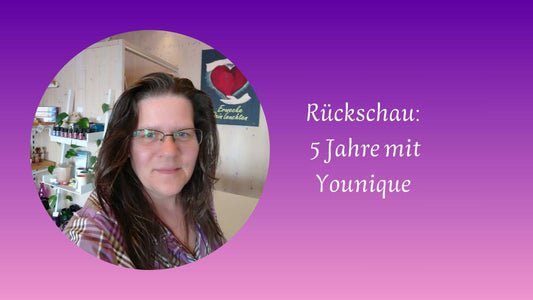 Blogbeitrag: 5 Jahre mit Younique, Christin Bollow, Younique Markenbotschafterin und Astrologische Beratung